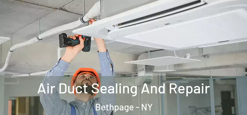 Air Duct Sealing And Repair Bethpage - NY