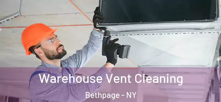 Warehouse Vent Cleaning Bethpage - NY